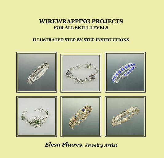Ver WIREWRAPPING PROJECTS
FOR ALL SKILL LEVELS por Elesa Phares and Bill jackson