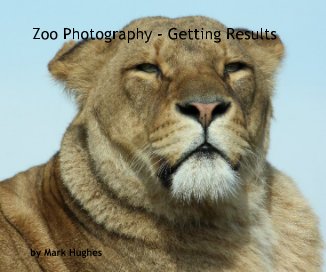 Zoo Photography - Getting Results book cover