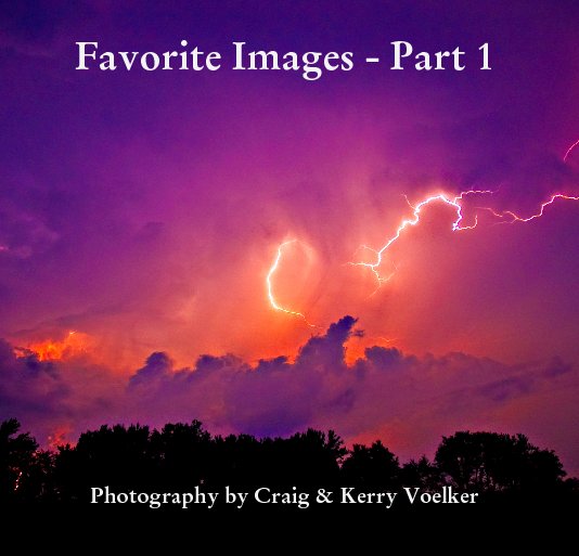 View Favorite Images - Part 1 by Photography by Craig & Kerry Voelker