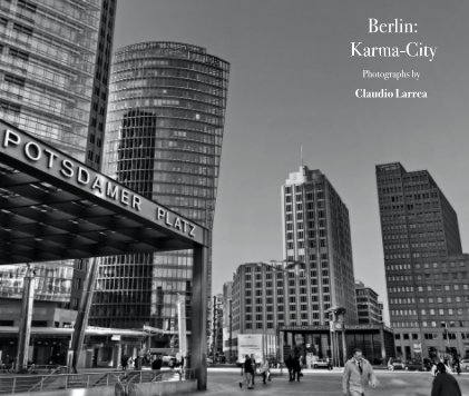 Berlin: Karma-City Photographs by Claudio Larrea book cover