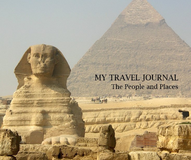 View MY TRAVEL JOURNAL The People and Places by Joan Hunting