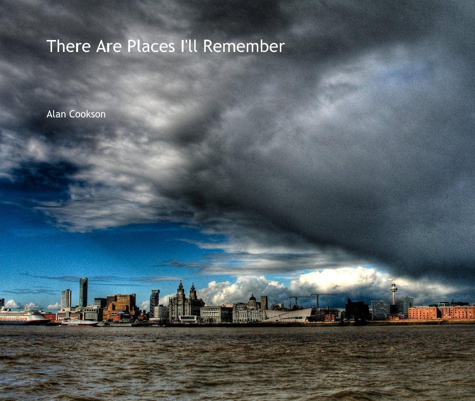 View There Are Places I'll Remember by Alan Cookson