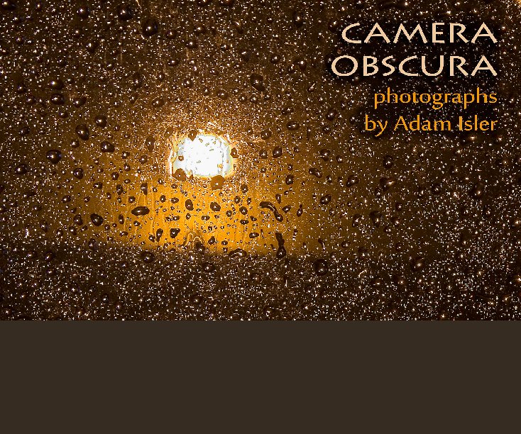 View Camera Obscura by Adam E. Isler