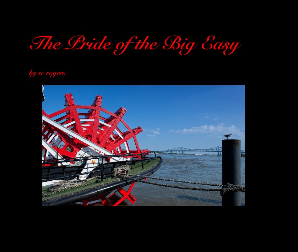 View The Pride of the Big Easy by sc rogers