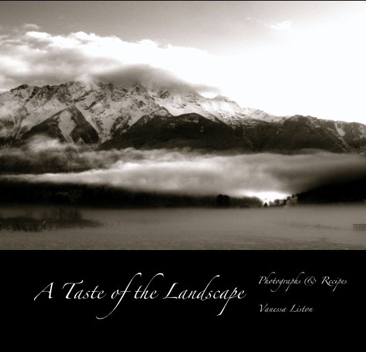 View A Taste of the Landscape by Vanessa Liston