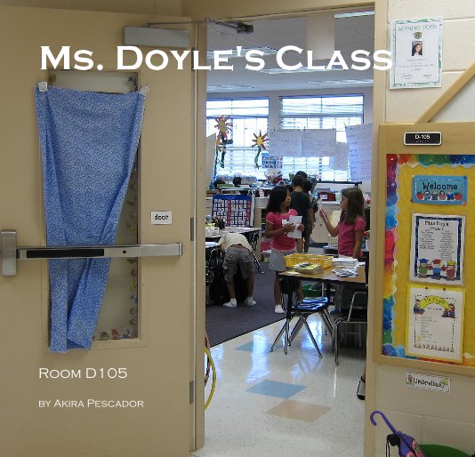 View Ms. Doyle's Class by Akira Pescador