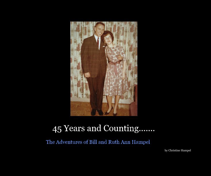 Visualizza 45 Years and Counting....... di Christine Hampel