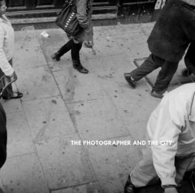 THE PHOTOGRAPHER AND THE CITY book cover