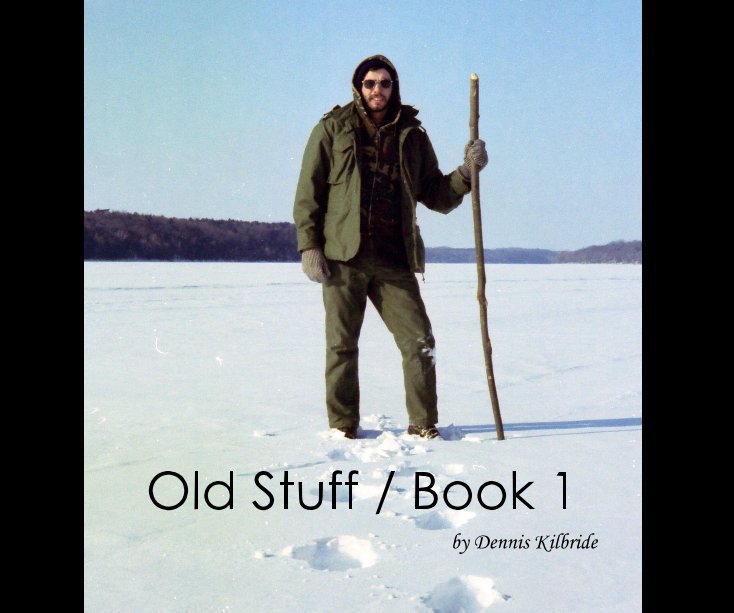 Visualizza Old Stuff / Book 1 di Dennis Kilbride