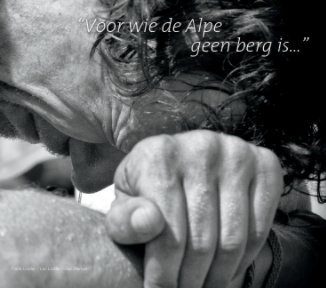 "Voor wie de Alpe, geen berg is..." book cover