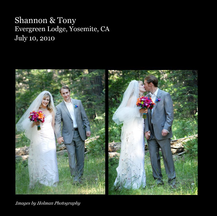 View Shannon & Tony Evergreen Lodge, Yosemite, CA July 10, 2010 by Images by Holman Photography