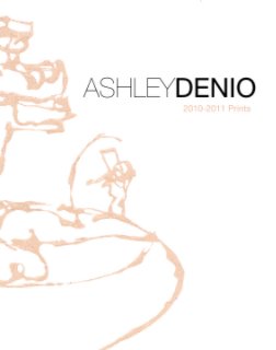 Ashley Denio Prints 2010-2011 book cover