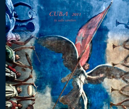 CUBA 2011 by sallie carothers book cover