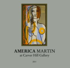 AMERICA MARTIN
at Carver Hill Gallery book cover