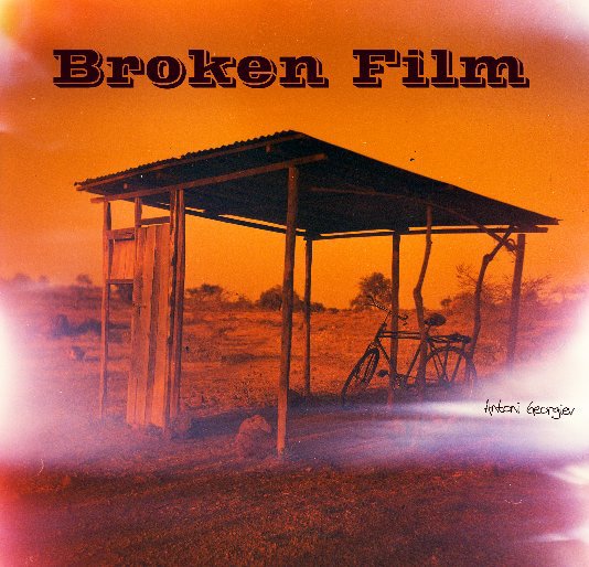 View Broken Film by Antoni Georgiev
