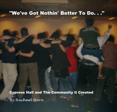 "We've Got Nothin' Better To Do. . ." book cover