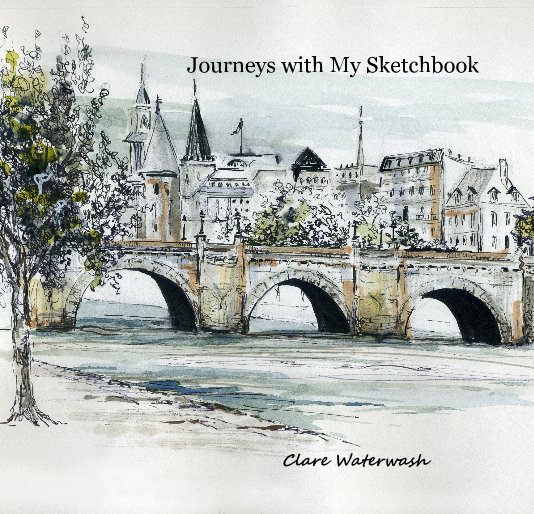 View Journeys with My Sketchbook by Clare Waterwash