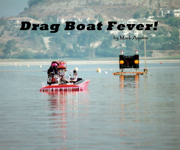 Ver Drag Boat Fever! por Mark Aquino