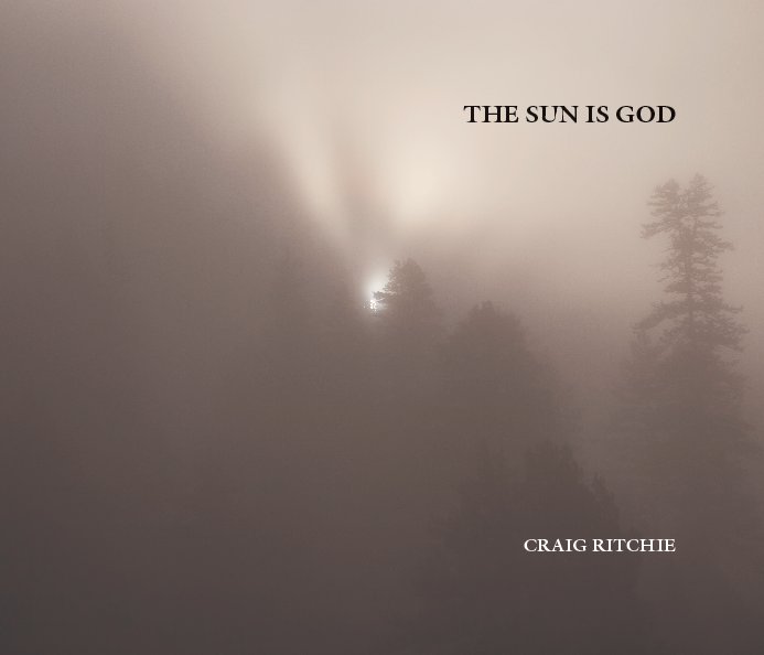 View The Sun is God by Craig Ritchie