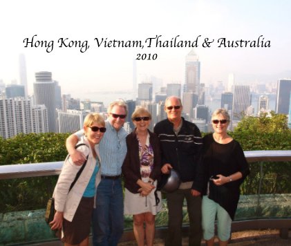 Hong Kong, Vietnam,Thailand & Australia 2010 book cover