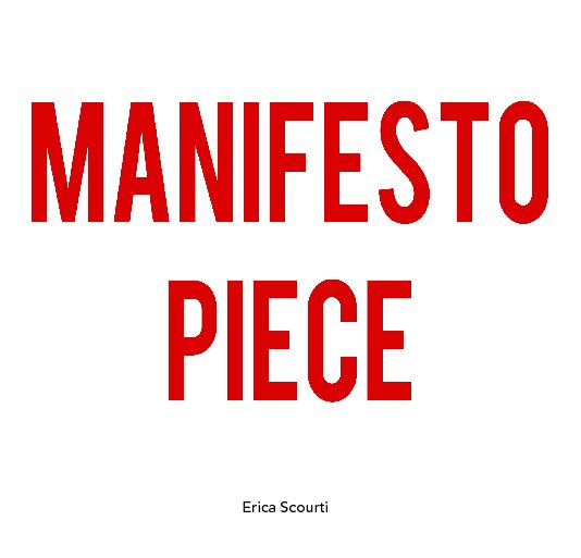 Ver Manifesto Piece por Erica Scourti