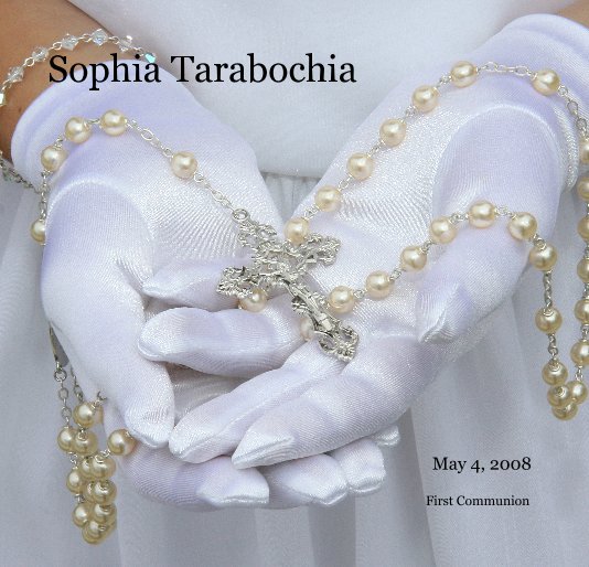 View Sophia Tarabochia by First Communion