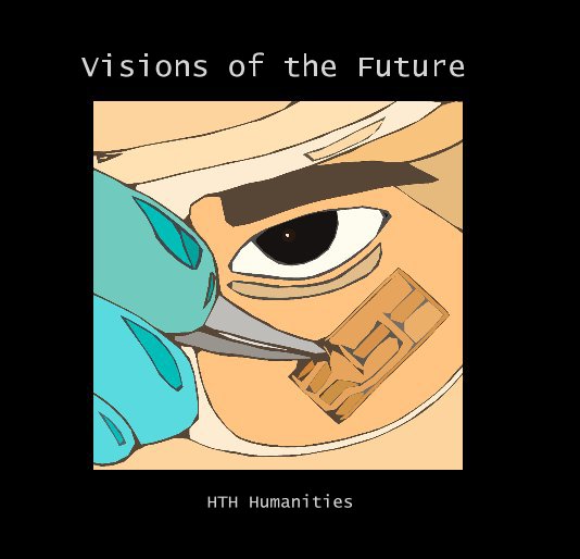 Visualizza Visions of the Future di HTH Humanities