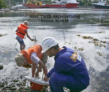 Aker Yards Aktivitetsdag Ãlesund, 26.04.08 book cover