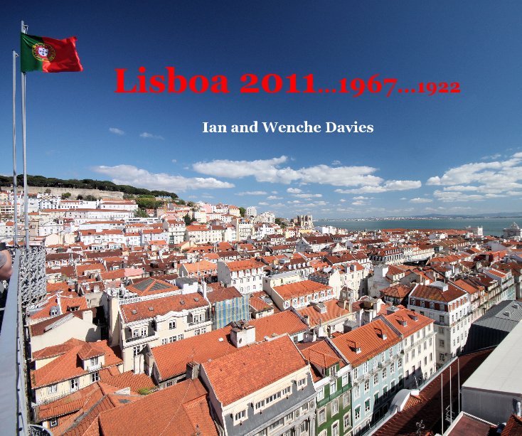Ver Lisboa 2011...1967...1922 por Ian and Wenche Davies