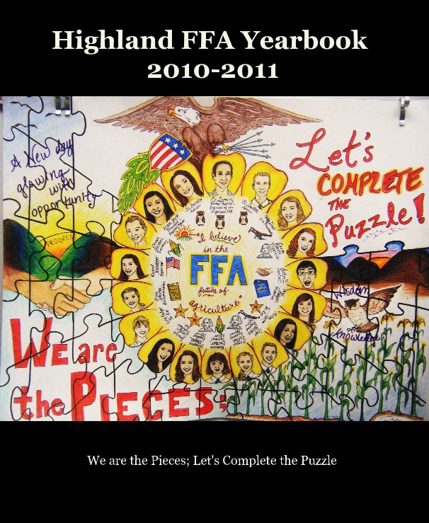 Ver Highland FFA Yearbook 2010-2011 por We are the Pieces; Let's Complete the Puzzle