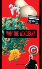 Why the WikiLeak? book cover