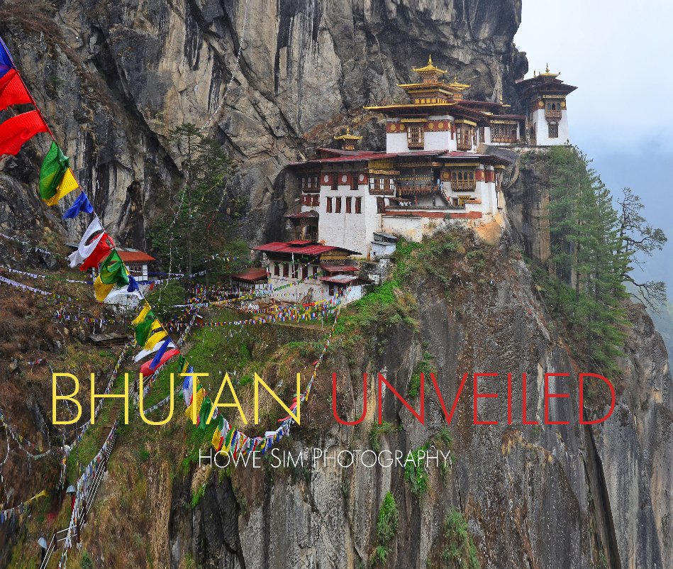 View Bhutan Unveiled by Howe Sim Photography