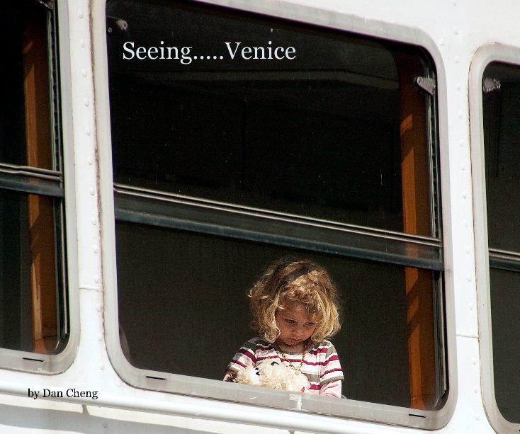 Ver Seeing Venice por Dan Cheng
