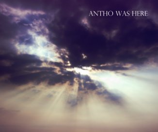 Antho Was Here book cover
