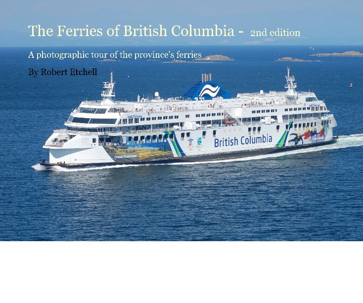 Ver The Ferries of British Columbia - 2nd edition por Robert Etchell