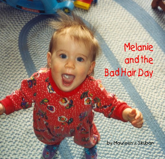 Ver Melanie and the Bad Hair Day por Maureen J. Skuban