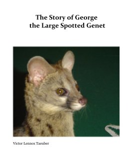 The Story of George the Large Spotted Genet book cover