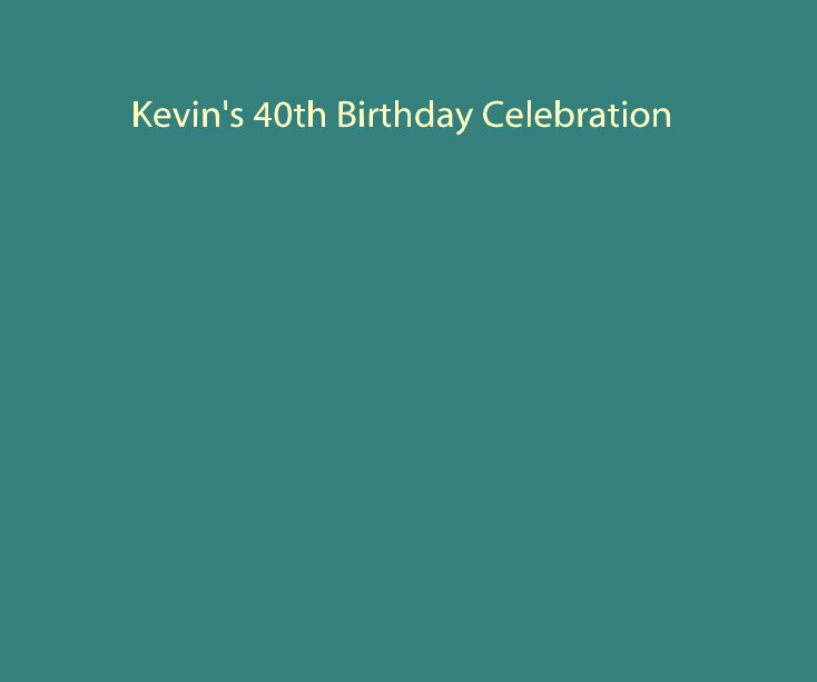 Kevin's 40th Birthday Celebration nach dilznacka anzeigen