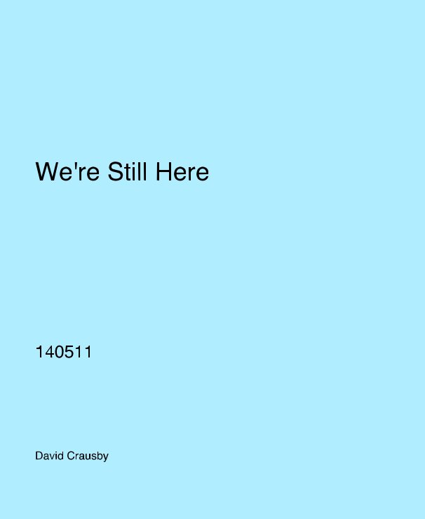 View We're Still Here by David Crausby