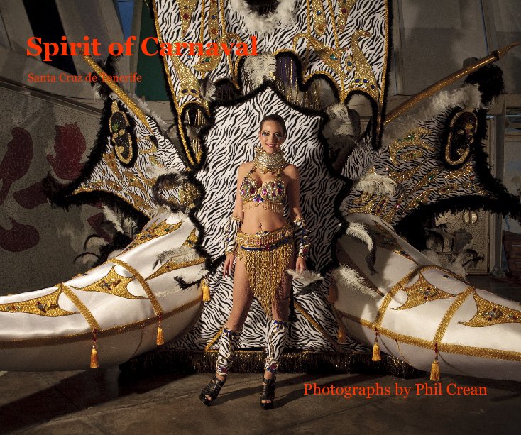 View Spirit of Carnaval by Photographs by Phil Crean