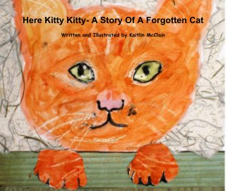 Here Kitty Kitty- A Story Of A Forgotten Cat book cover
