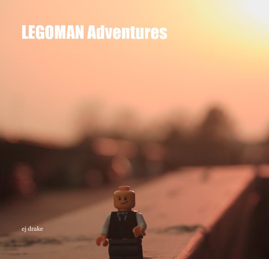 View LEGOMAN Adventures by ej drake