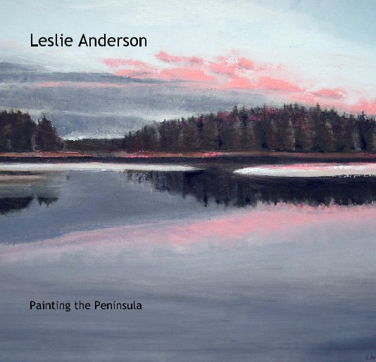 View Painting the Peninsula by Leslie J. Anderson
