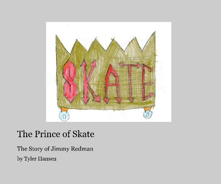The Prince of Skate nach Tyler Hansen anzeigen