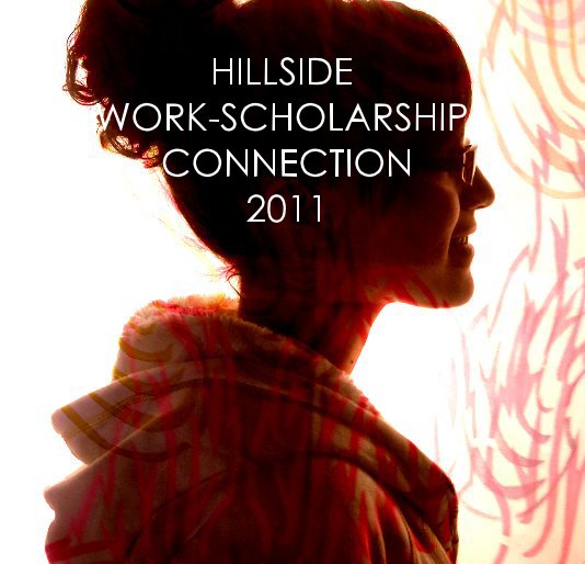 Ver HILLSIDE WORK-SCHOLARSHIP CONNECTION 2011 por stephen mahan