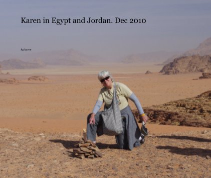 Karen in Egypt and Jordan. Dec 2010 book cover