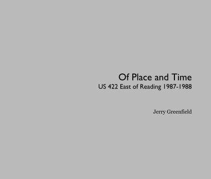 Of Place and Time US 422 East of Reading 1987-1988 book cover