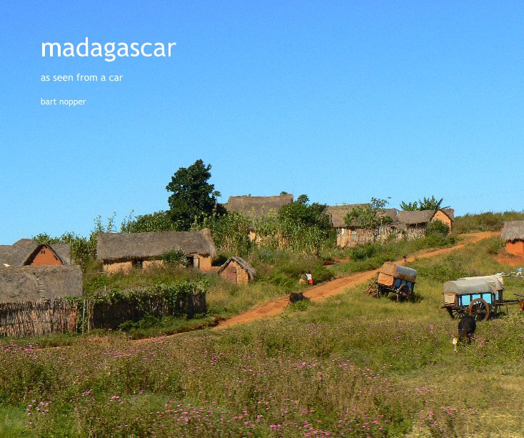 View madagascar by bart nopper