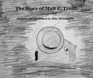 The Story of Matt C. Trent book cover