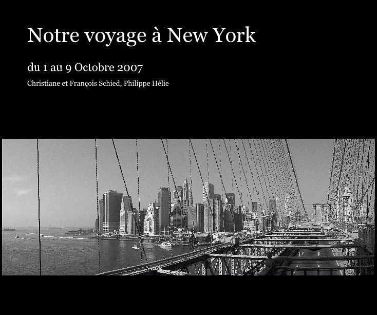 View Notre voyage à  New York by Christiane et François Schied, Philippe Hélie